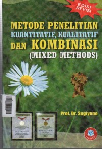 Image of Metode Penelitian Kuantitatif, Kualitatif dan Kombinasi (Mixed Methods)