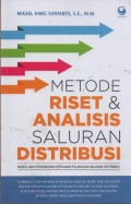 Metode Riset dan Analisis Saluran Distribusi : model dan pengukuran kepuasan pelanggan saluran distribusi