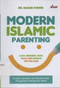 Modern Islamic Parenting : cara mendidik anak masa kini dengan metode nabi