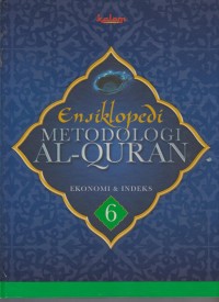 Image of Ensiklopedi Metodologi Al-Quran 6 : Ekonomi & Indeks