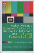 Mudah Membuat Siaran Televisi berbasis internet dan peluang finansialnya