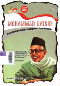 Image of Mohammad Natsir : Ulama dan Politisi yang Bersahaja serta Teguh Pendirian