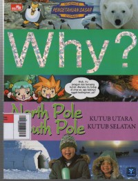 Image of Why? North Pole & South Pole: Kutub Utara, Kutub Selatan