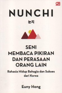 Image of Nunchi : Seni Membaca Pikiran dan Perasaan Orang Lain Rahasia Hidup Bahagia dan Sukses dari Korea