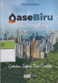 Oase Biru di Hongkong : Catatan Safari Dai Cordofo