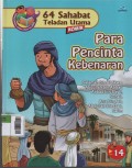 64 Sahabat Teladan Utama Komik 14 : Para Pecinta Kebenaran ( Salamah bin Al Akwa, Abdullah bin Abbas, Abbad bin Bisyir, Suhail, Amr bin Qais, Salim )