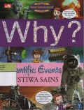 Why? Scientific Events ( Peristiwa Sains )