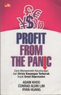 Profit From The Panic : Cara Memperoleh Keuntungan dari Krisis Keuangan Terburuk Sejak Great Depression