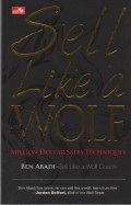 Sell Like a Wolf: : Million Dollar Sales Techniques