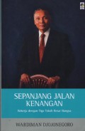 Sepanjang Jalan Kenangan : Bekerja dengan Tiga Tokoh Besar Bangsa