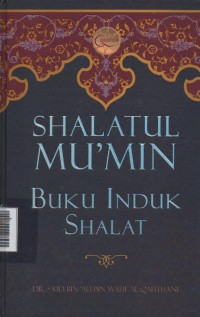Image of Shalatul Mu'min : Buku Induk Shalat