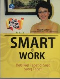 Smart @ Work (Seri Pribadi Unggul) : Bersikap Tepat di Saat yang Tepat