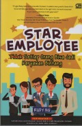 Star Employee : Setiap Orang Bisa Jadi Karyawan Bintang