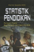 Statistik Pendidikan : Panduan Praktis Bagi Pendidik dan Calon Pendidik