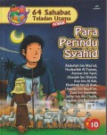 64 Sahabat Teladan Utama Komik 10 : Para Perindu Syahid