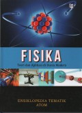 Fisika ( Teori dan Aplikasi di Dunia Modern ) : Ensiklopedia Tematik Atom