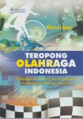 Teropong Olahraga Indonesia: Membangun Nalar Kritis dan Paradigmatik Pembangunan Olahraga Indonesia