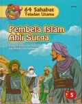 64 Sahabat Teladan Utama 5 : Pembela Islam Ahli Surga ( Kisah Thalhah bin Ubaidillah dan Zubair bin Awwam )