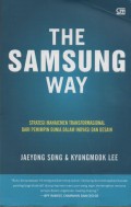 The Samsung Way , Strategi Manajemen Transformasional dari Pemimpin Dunia dalam Inovasi dan Desain