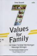 7 Values for Family : nilai-nilai dasar fondasi membangun keluarga bahagia