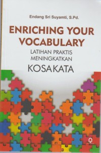 Image of Enriching Your Vocabulary : Latihan Praktis Meningkatkan Kosakata