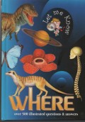 Where (Let me know) : Over 500 illustrated questions & answers