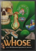 Whose  (Let me know) : Over 500 illustrated questions & answers