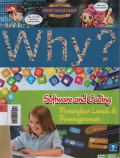 Why? Software and Coding : Perangkat Lunak & Pemrogaman