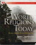 World Religions Today : Agama-Agama Dunia Dewasa Ini