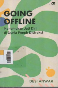 Going Offline : Menemukan Jati Diri di Dunia Penuh Distraksi Image of Going Offline : Menemukan Jati Diri di Dunia Penuh Distraksi