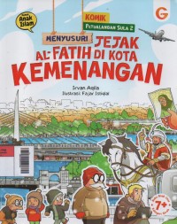 Komik Petualangan Sula 2 : Menyusuri Jejak Al-Fatih di Kota Kemenangan Image of Komik Petualangan Sula 2 : Menyusuri Jejak Al-Fatih di Kota Kemenangan