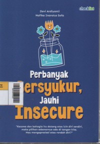 Perbanyak Bersyukur, Jauhi Insecure Image of Perbanyak Bersyukur, Jauhi Insecure